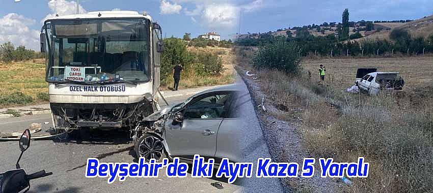 Beyşehir’de İki Ayrı Kazada 5 Kişi Yaralandı