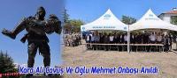Çetmili Kara Ali Çavuş Ve Oğlu Mehmet Onbaşı Anıldı