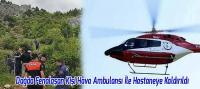 Dağda Fenalaşan Kişi Hava Ambulansı İle Hastaneye Kaldırıldı