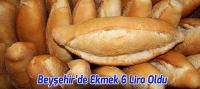 Beyşehir’de Ekmek 6 Lira Oldu