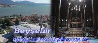 Beyşehir Eşrefoğlu Camii Unesco Dünya Mirası Listesi’nde