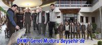 DKMP Genel Müdürü Çokçetin Beyşehir’de