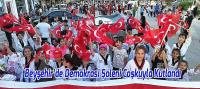 Beyşehir’de Demokrasi Şöleni Coşkuyla Kutlandı