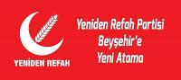 Yeniden Refah Partisi Beyşehir’e Yeni Atama