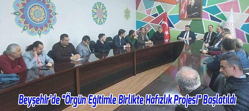 Beyşehir’de “Örgün Eğitimle Birlikte Hafızlık Projesi” Başlatıldı