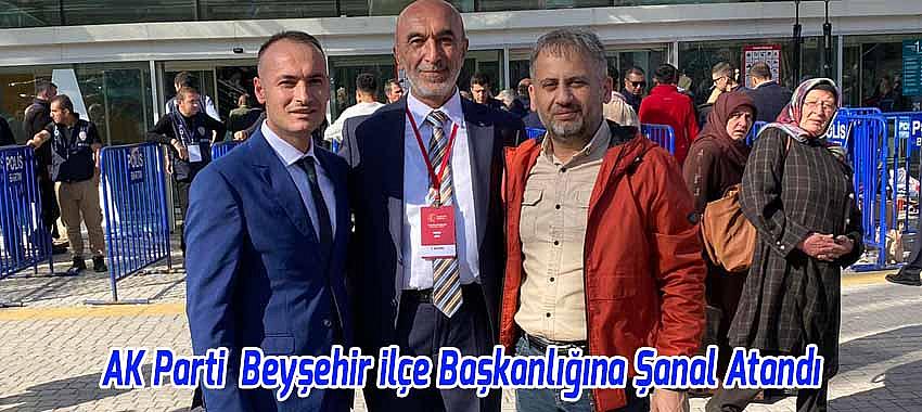 AK Parti  Beyşehir ilçe Başkanlığına Kahraman Şanal Atandı