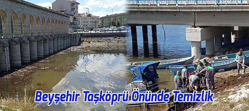 Beyşehir Taşköprü Önünde Göl Temizliği Yapıldı