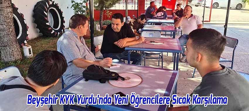Beyşehir KYK Erkek Öğrenci Yurdu’nda Yeni Öğrencilere Sıcak Karşılama