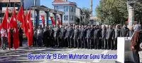 Beyşehir’de 19 Ekim Muhtarlar Günü Kutlandı